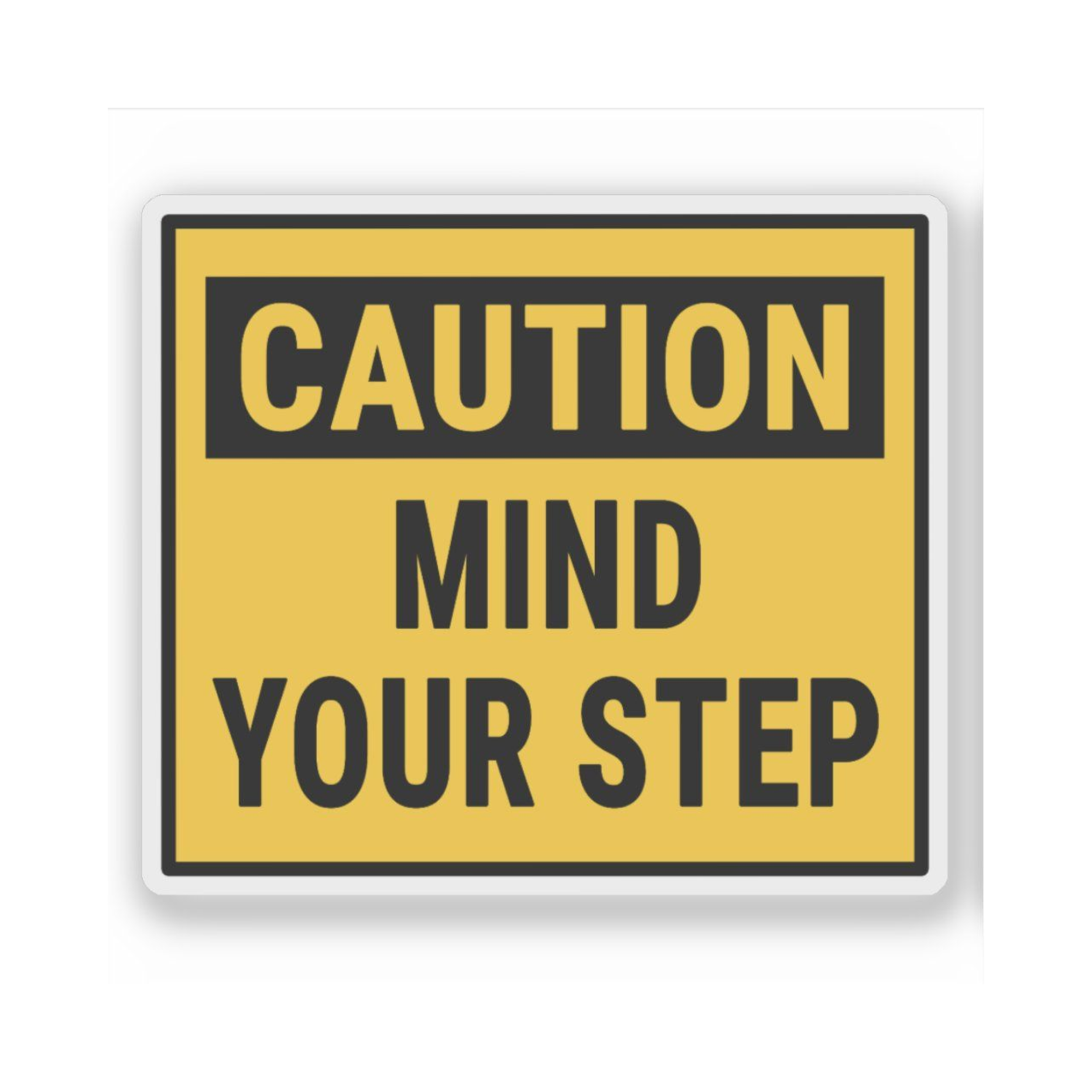 Mind the Step Sign