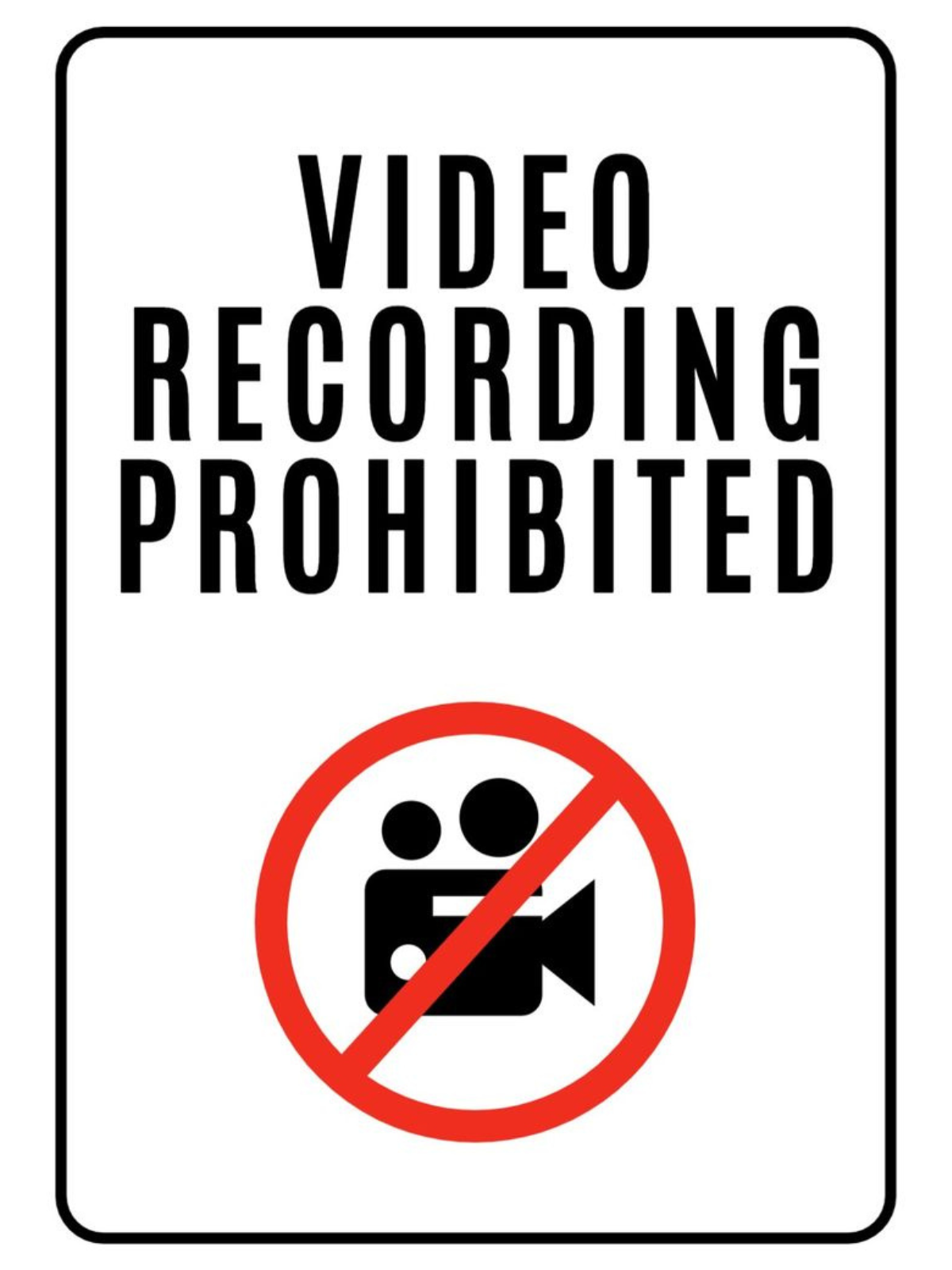 Video Recording Prohibited Sign