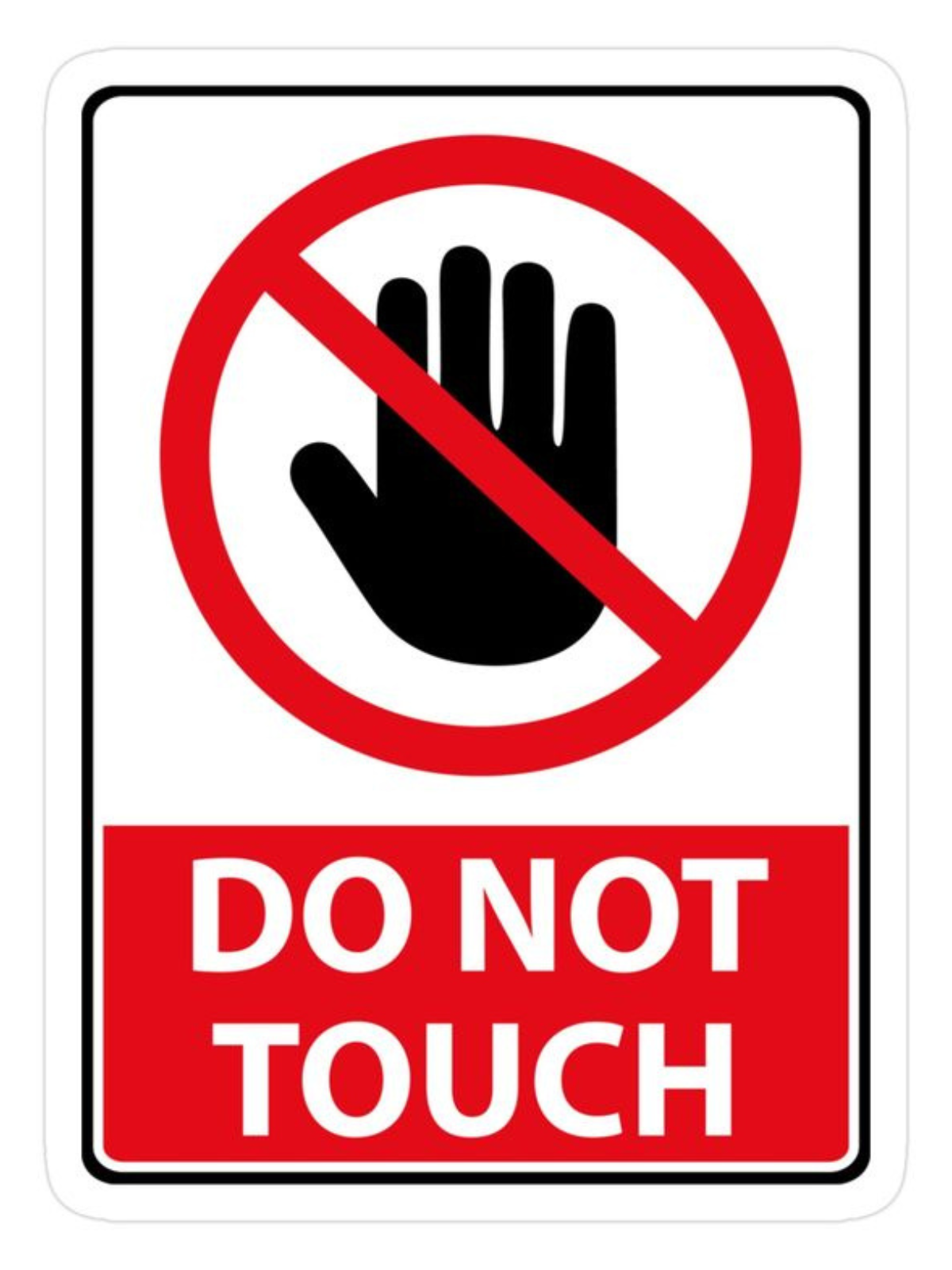 Do not touch sign